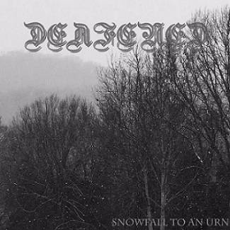 Deafened : Snowfall to an Urn